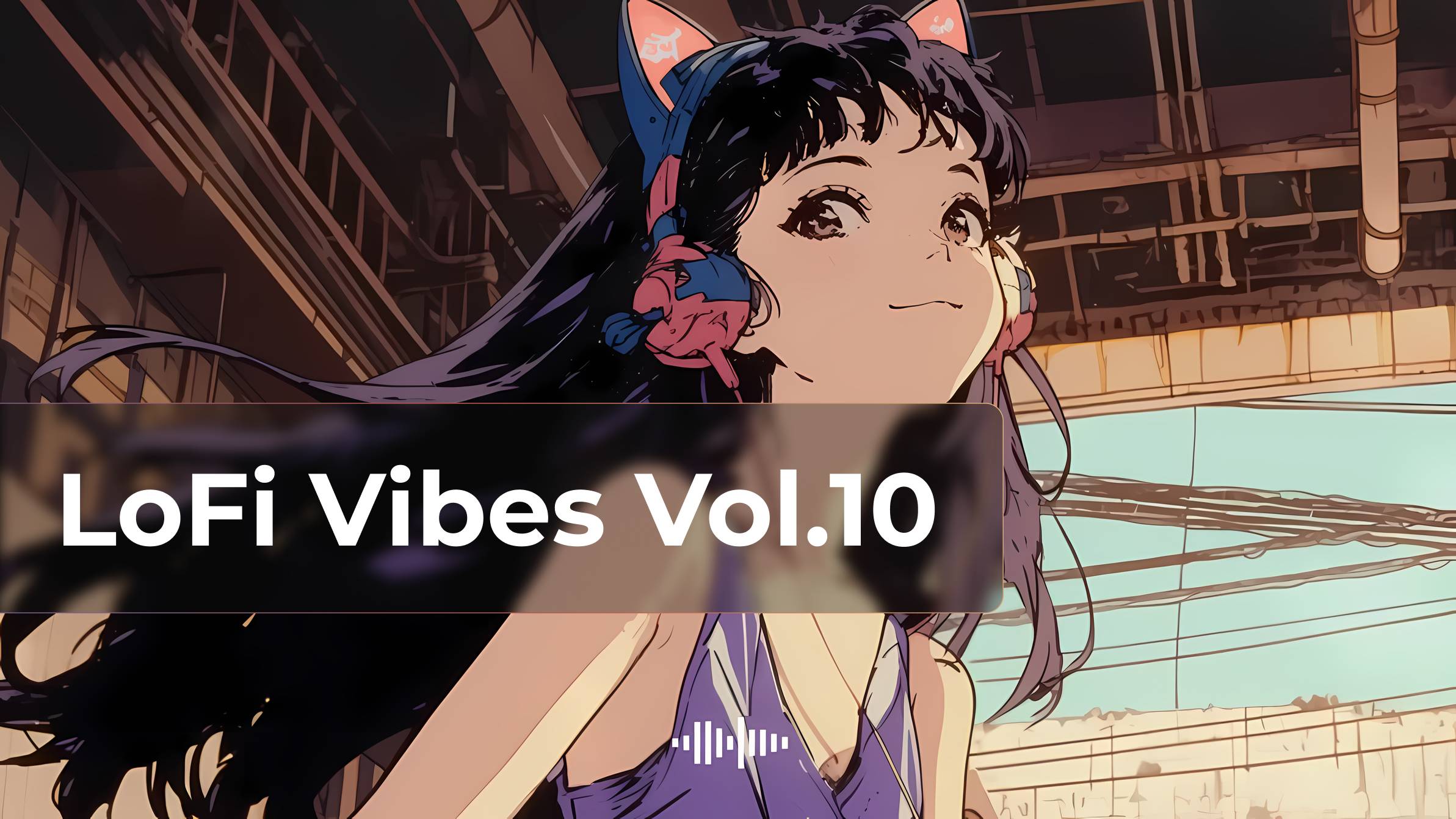 LoFi Vibes Vol.10