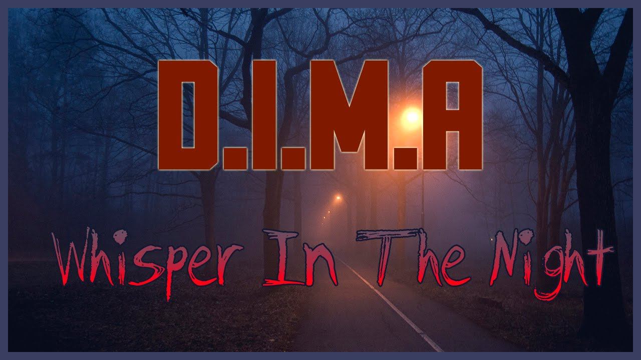 D.I.M.A - Whisper In The Night