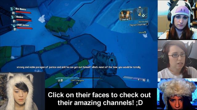 BORDERLANDS 2 W/ Iamchiib, Aevynne, MissMoonica, And Wowacai [FULL FACE CAM]