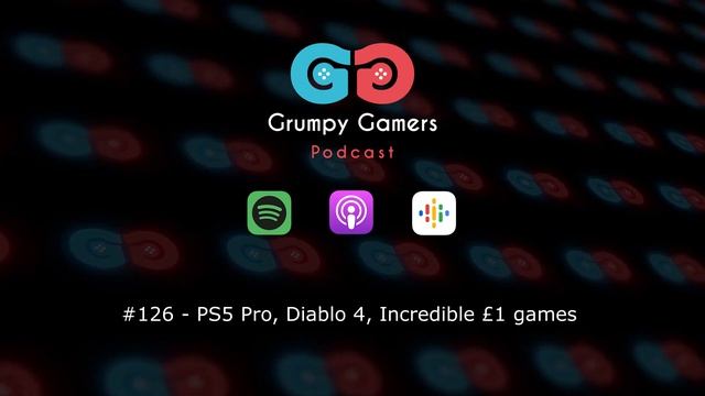 Ep. 126 - PS5 Pro, Diablo 4, Incredible £1 Games