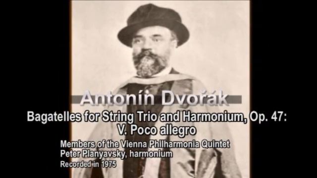 Dvorak - Bagatelles For String Trio And Harmonium, Op. 47 [Part 2/2]
