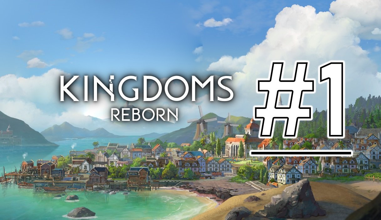 Средневековый градостроитель #1 ► Kingdoms Reborn Прохождение
