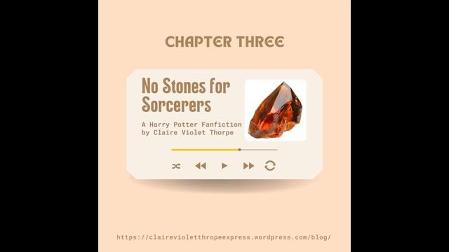 Chapter 3 Of No Stones For Sorcerers (A Harry Potter Fanfiction)