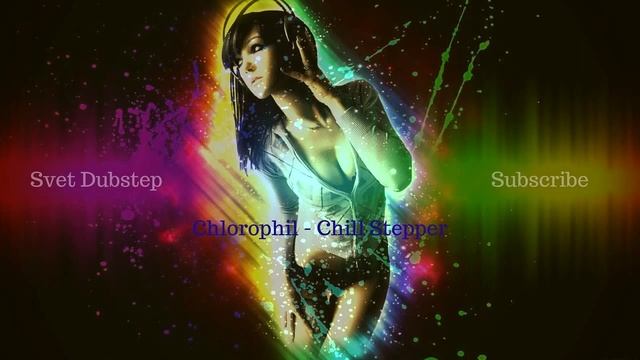 092 Chlorophil - Chill Stepper