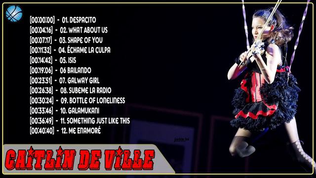 Caitlin De Ville Greatest Hits Full Album | The Best Violin Of Caitlin De Ville 2020