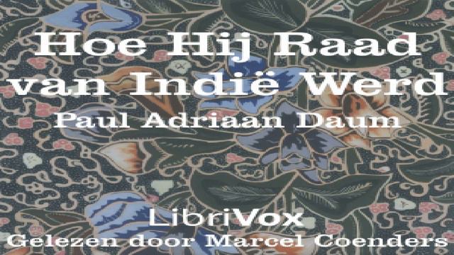 Hoe Hij Raad Van Indië Werd | Paul Adriaan Daum | Family Life, Historical Fiction, Suspense | 5/7