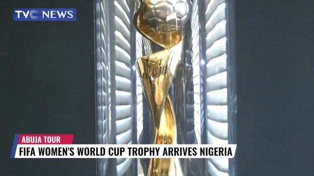 Fifa Women's World Cup Trophy Arrives Nigeria