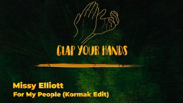 Missy Elliott - For My People Kormak Edit