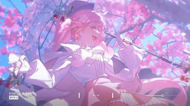 R7CKY - With U (ft. 兔子ST) ♪