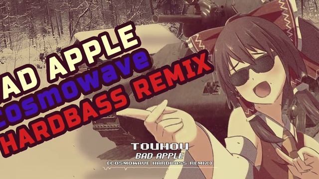 [東方 HARDBASS] Touhou - Bad Apple (Cosmowave Ft. Hatsune Miku Remix)