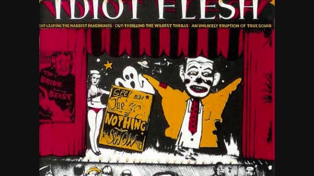 Idiot Flesh - Invisible