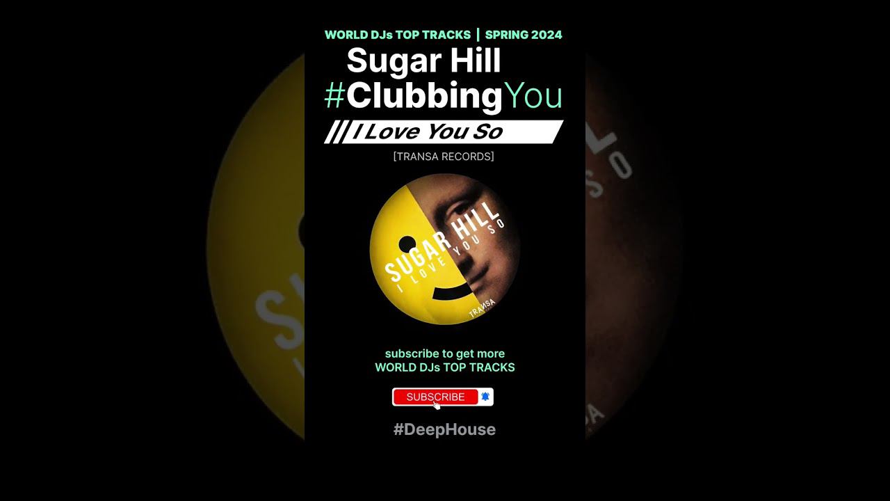 Sugar Hill - I Love You So [TRANSA RECORDS] #clubbingyou #deephouse #beatport #top #edm #hype
