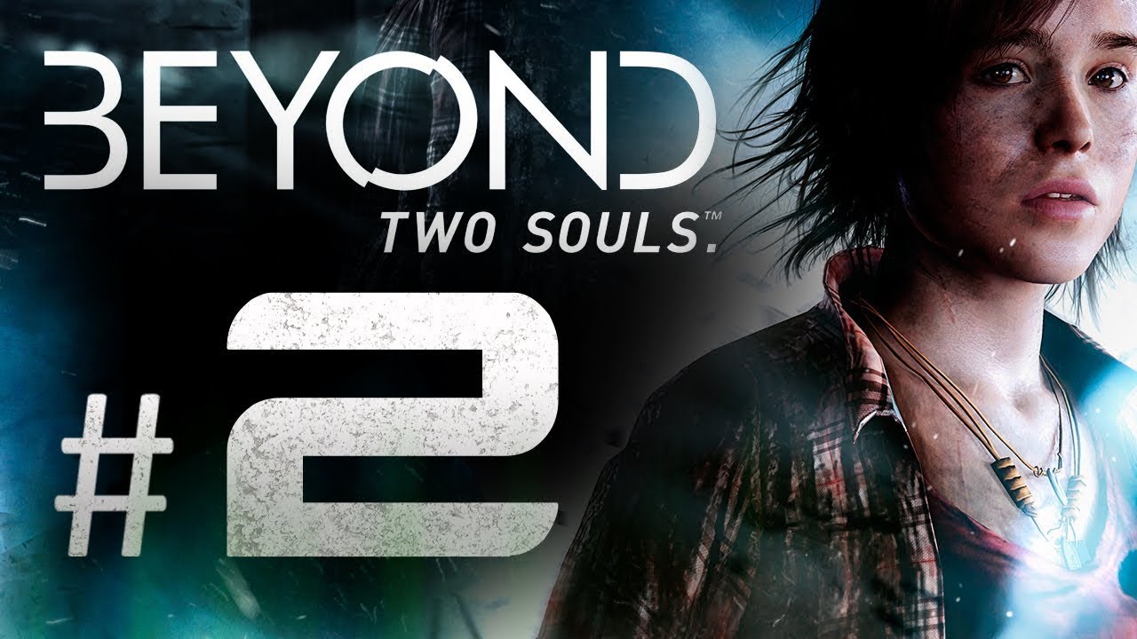 Beyond Two Souls часть 2