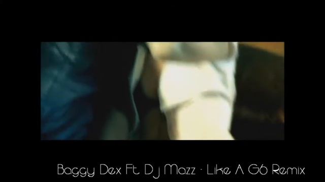 Baggy Dex Ft Dj Mazz Far East Movment Like A G6 Remix Official Music Video