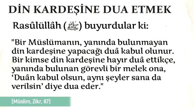 DİN KARDEŞİNİN ARKASINDAN YAPILAN DUÂ %100 KABULDÜR.