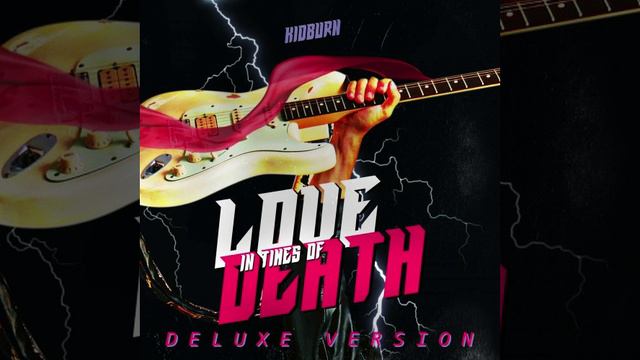 Kidburn - Love In Times Of Death (2021)