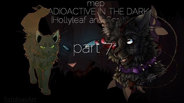 MEP  -RADIOCTIVE IN THE DARK-  {Hollyleaf And Scourge}