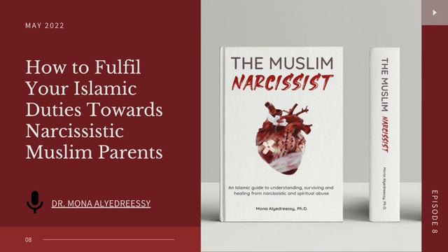 11 | How To Fulfil Your Islamic Duties Towards Narcissistic Muslim Parents