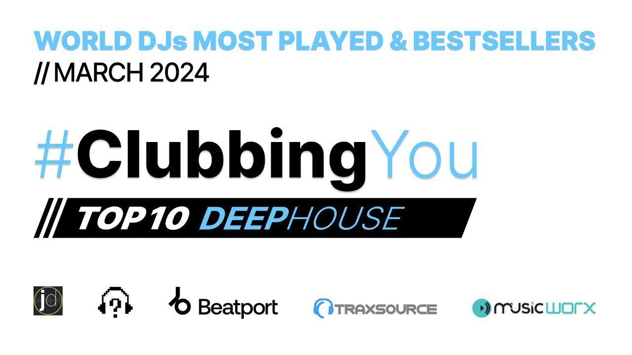2024 SPRING // WORLD DJs TOP-10 #DeepHouse #ClubbingYou #EDM #DJSET #MIX #TOP #ELECTRONICA #TOP10