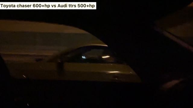 Toyota Chaser 2jz Gtx35 Gen2 600+hp Vs Toyota Chaser 600+ Vs Audi Ttrs 500+ Vs Toyota Chaser 500+hp