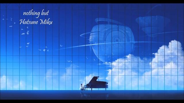 Nothing But - Hatsune Miku