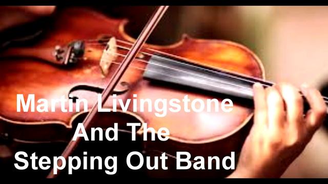 Martin Livingstone With The Stepping Out Band