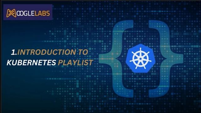 1. Kubernetes - Introduction To Playlist | DevOps Services Provider | MoogleLabs