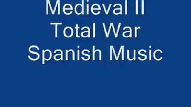 Medieval II Total War Spanish Music