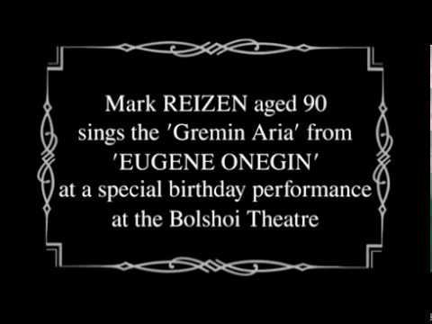 Марк Рейзен (90 лет). Ария Гремина