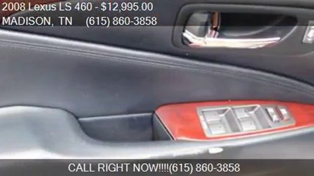 2008 Lexus LS 460 Base 4dr Sedan For Sale In MADISON, TN 371