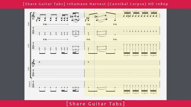 [Share Guitar Tabs] Inhumane Harvest (Cannibal Corpse) HD 1080p