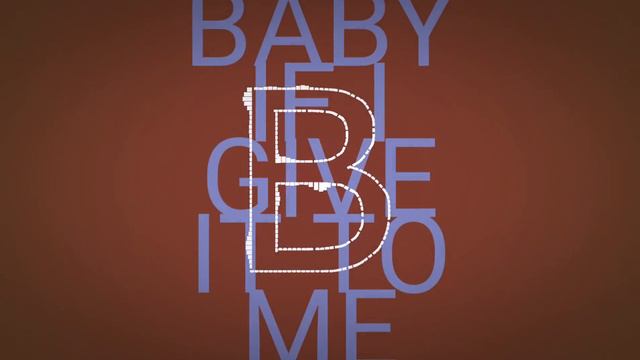 Baby If I Give It To Me Jor'dan