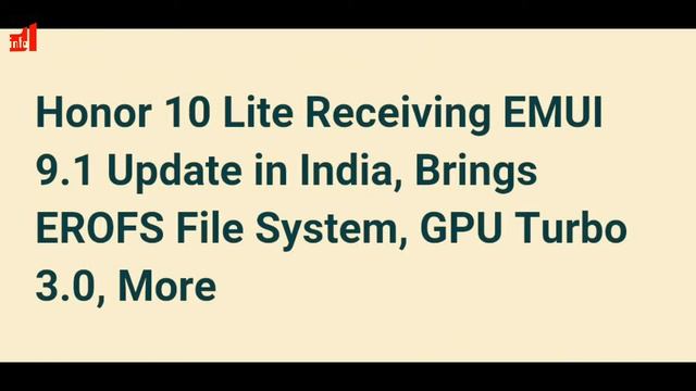 Honor 10 Lite Receiving EMUI 9.1 Update In India, Brings EROFS File System, GPU Turbo 3.0, More