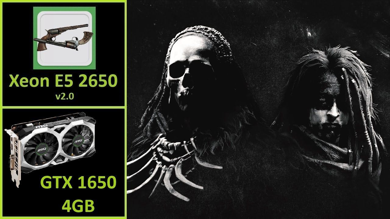 Hunt: Showdown - GTX 1650 4GB GDDR6  Core i7 7700K  Xeon E5 2650 v2.0
