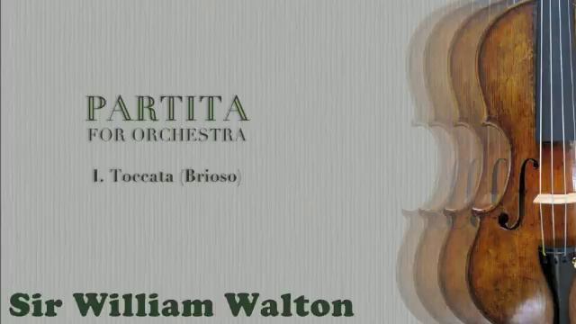 Partita For Orchestra I. Toccata—Sir William Walton
