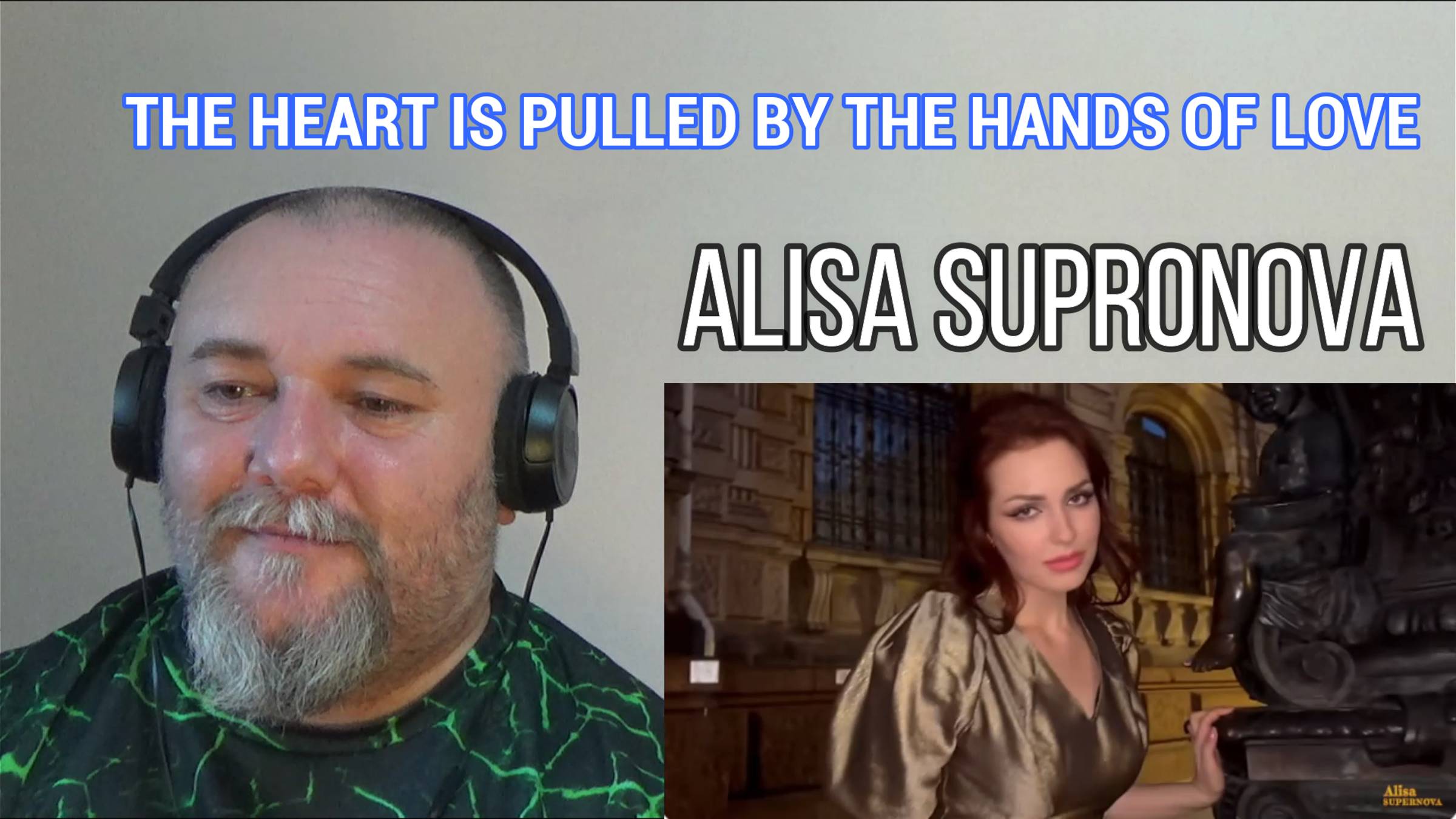 ALISA SUPRONOVA - THE HEART IS PULLED BY THE HANDS OF LOVE (REACTION)
