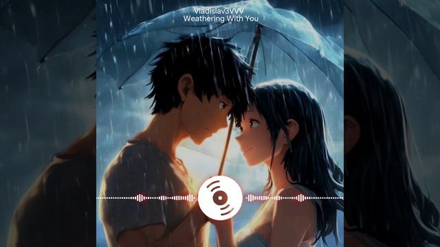 В ночи дождливой город спит Vladislav3VVV - Weathering With You