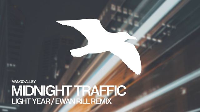 MIDNIGHT TRAFFIC Light Year (Ewan Rill Remix)