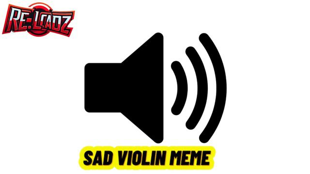 Sound Effect Sad Violin Meme