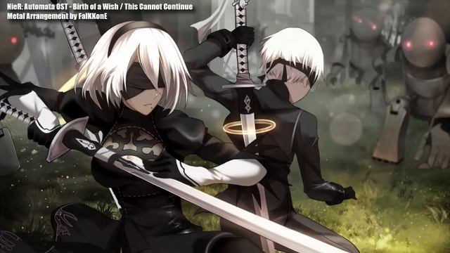 Nier: Automata - Birth Of A Wish / This Cannot Continue 【Intense Symphonic Metal Cover】