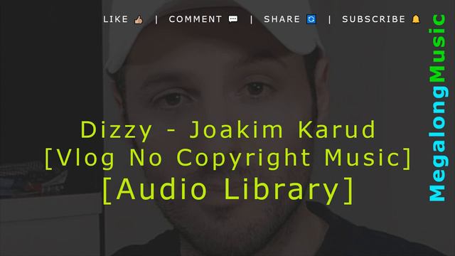 Dizzy - Joakim Karud  10 HOURS!  retro trip travel youtuber background music song melody 