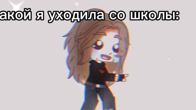 ~{🌿}какой я уходила со школы и какой пришла{🌿}~не ориг (ребят всё плохо)