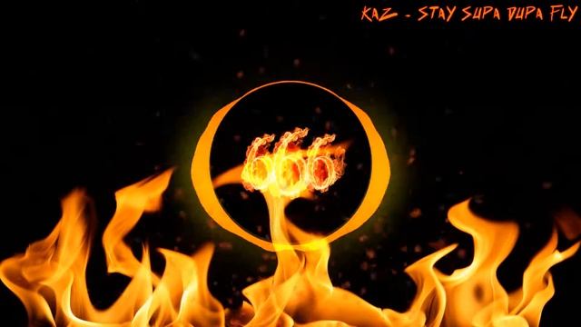 DJ Kaz - Stay Supa Dupa Fly