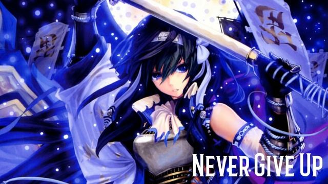 Nightcore - Never Give Up Sia