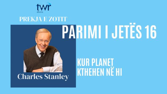 Kur Planet Kthehen Në Hi - Parimi I Jetës 16