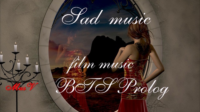 Грустная музыка из фильмов. BTS Prolog By Kevin MacLeod #MusV
