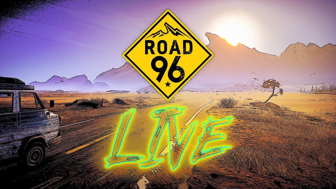 Road 96  Побег из страны  Часть 1
