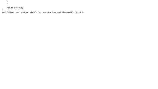 Wordpress: Override Has_post_thumbnail Function (2 Solutions!!)