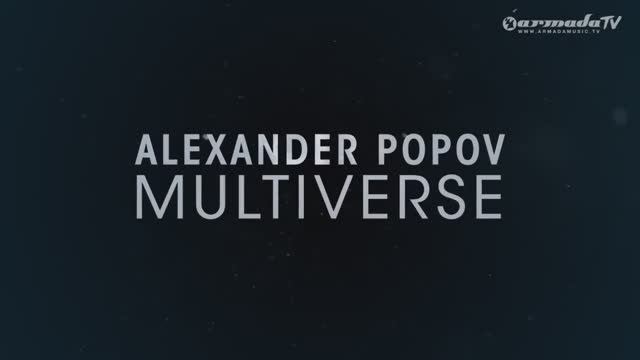 Alexander Popov - Multiverse [Taken From 'A State Of Trance 2015']