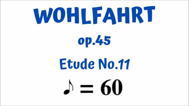 WOHLFAHRT Op.45 Etude No.11 -SLOW PRACTICE (eight Note=60 BPM) PLAY ALONG (Advanced Beginner Violin